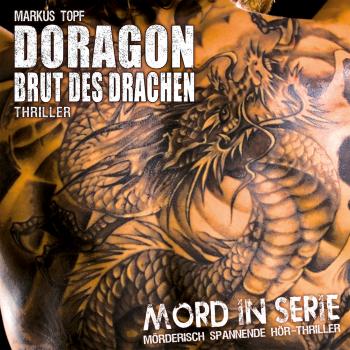 Читать Mord in Serie, Folge 8: Doragon - Brut des Drachen - Markus Topf