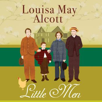 Читать Little Men - Little Women 2 (Unabridged) - Louisa May Alcott
