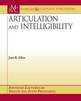 Читать Articulation and Intelligibility - Jont B. Allen