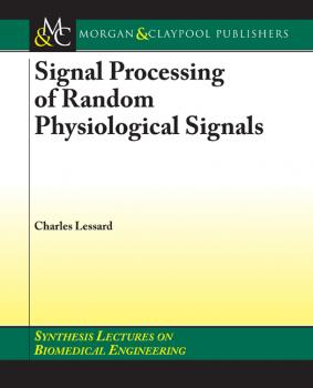 Читать Signal Processing of Random Physiological Signals - Charles S. Lessard