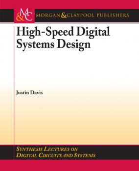 Читать High-Speed Digital System Design - Justin  Davis