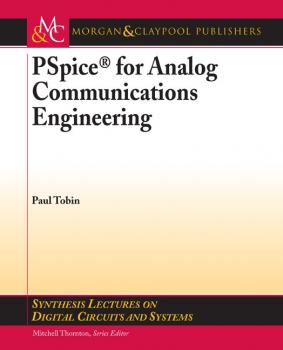 Читать PSpice for Analog Communications Engineering - Paul  Tobin