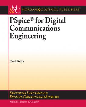 Читать PSpice for Digital Communications Engineering - Paul  Tobin