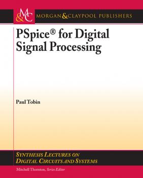 Читать PSpice for Digital Signal Processing - Paul  Tobin