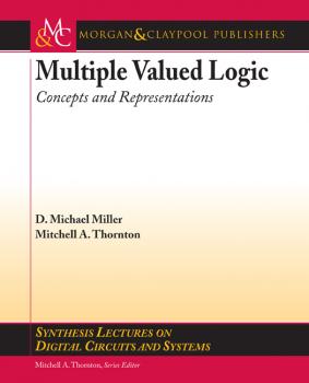 Читать Multiple-Valued Logic - D. Michael Miller