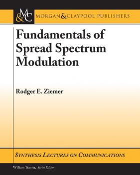 Читать Fundamentals of Spread Spectrum Modulation - Rodger E. Ziemer