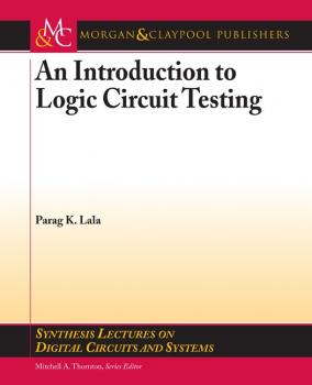 Читать An Introduction to Logic Circuit Testing - Parag K. Lala