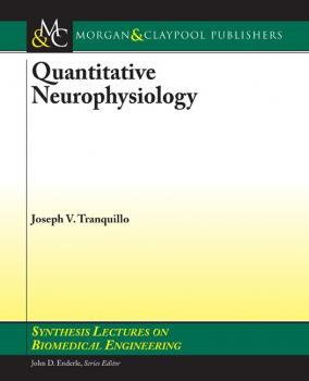 Читать Quantitative Neurophysiology - Joseph V. Tranquillo