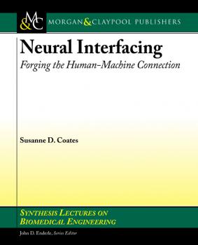 Читать Neural Interfacing - Thomas D. Coates, Jr.