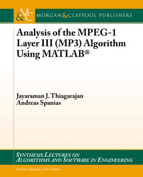 Читать Analysis of the MPEG-1 Layer III (MP3) Algorithm using MATLAB - Andreas Spanias
