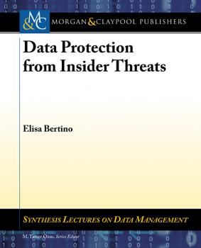 Читать Data Protection from Insider Threats - Elisa Bertino