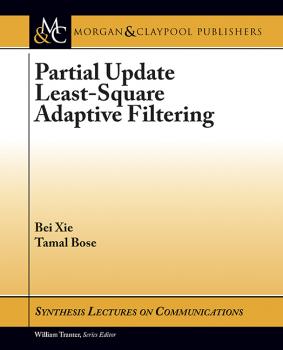 Читать Partial Update Least-Square Adaptive Filtering - Tamal Bose