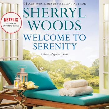 Читать Welcome to Serenity - Sweet Magnolias, Book 4 (Unabridged) - Sherryl Woods