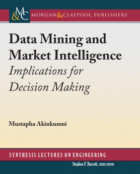 Читать Data Mining and Market Intelligence - Mustapha Akinkunmi