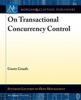 Читать On Transactional Concurrency Control - Goetz Graefe