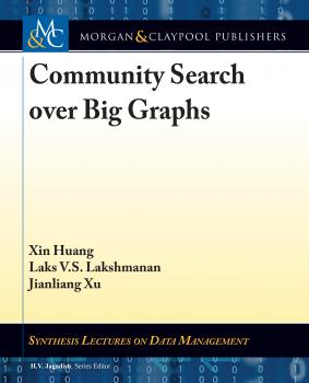 Читать Community Search over Big Graphs - Laks V.S. Lakshmanan