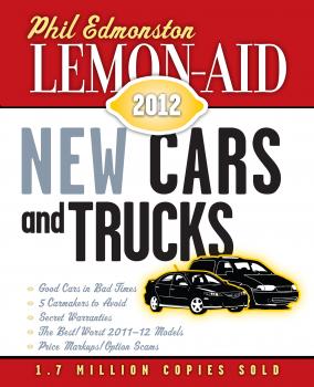 Читать Lemon-Aid New Cars and Trucks 2012 - Phil Edmonston