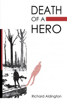 Читать Death of a Hero - Richard  Aldington