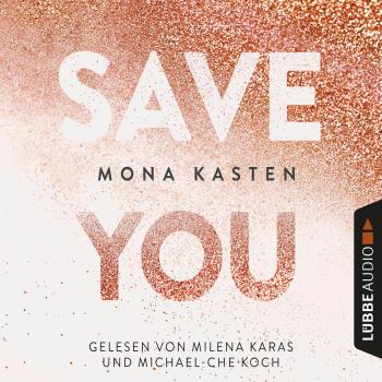 Читать Save You - Maxton Hall Reihe 2 (Gekürzt) - Mona Kasten