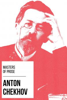 Читать Masters of Prose - Anton Chekhov - August Nemo