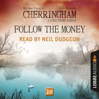 Читать Follow the Money - Cherringham - A Cosy Crime Series: Mystery Shorts 20 (Unabridged) - Matthew  Costello