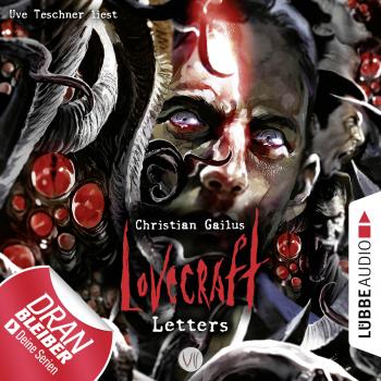 Читать Lovecraft Letters - Lovecraft Letters, Folge 7 (Ungekürzt) - Christian Gailus