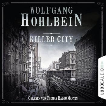 Читать Killer City (Gekürzt) - Wolfgang Hohlbein