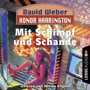 Читать Honor Harrington, 4: Mit Schimpf und Schande (Ungekürzt) - David  Weber