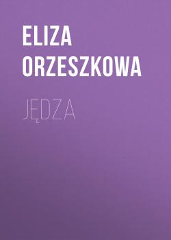 Читать Jędza - Eliza Orzeszkowa