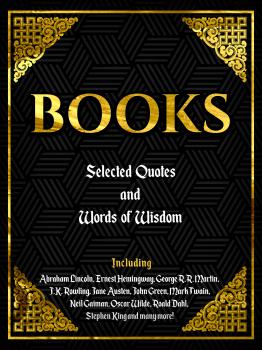 Читать BOOKS: SELECTED QUOTES AND WORDS OF WISDOM - Everbooks Editorial