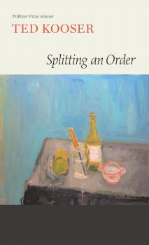 Читать Splitting an Order - Ted Kooser