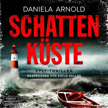 Читать Schattenküste (ungekürzt) - Daniela Arnold