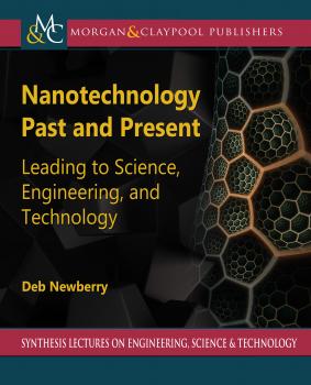 Читать Nanotechnology Past and Present - Deb Newberry
