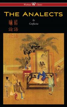 Читать The Analects of Confucius (Wisehouse Classics Edition) - Confucius