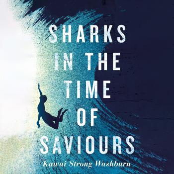 Читать Sharks in the Time of Saviours - Kawai Strong Washburn