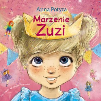 Читать Marzenie Zuzi (audiobook) - Anna Potyra