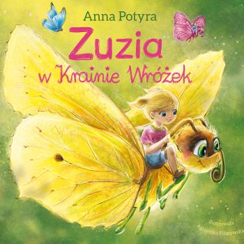 Читать Zuzia w krainie wróżek (audiobook) - Anna Potyra