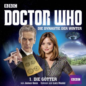 Читать Doctor Who, Die Dynastie der Winter, 1: Die Götter - James  Goss