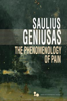 Читать The Phenomenology of Pain - Saulius Geniusas
