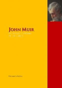 Читать The Collected Works of John Muir - John Muir