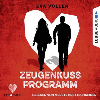 Читать Kiss & Crime, Band 1: Zeugenkussprogramm - Eva Völler
