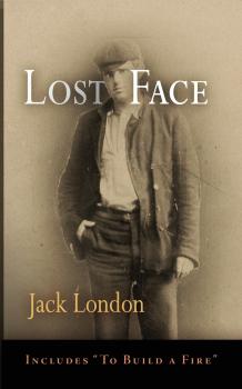 Читать Lost Face - Джек Лондон