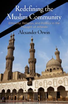 Читать Redefining the Muslim Community - Alexander Orwin