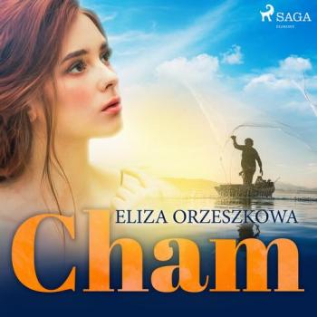 Читать Cham - Eliza Orzeszkowa