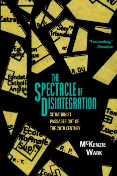 Читать The Spectacle of Disintegration - Маккензи Уорк
