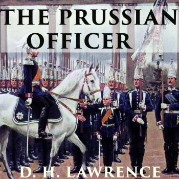 Читать The Prussian Officer - Дэвид Герберт Лоуренс