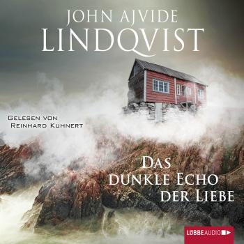 Читать Das dunkle Echo der Liebe - John Ajvide Lindqvist