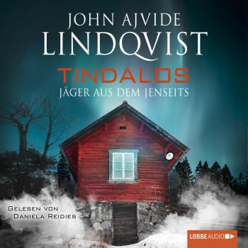 Читать Tindalos - Jäger aus dem Jenseits - John Ajvide Lindqvist