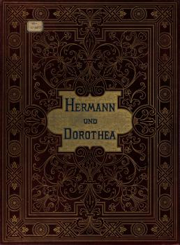Читать Hermann und Dorothea mit acht Bildern in Kupferdruck nach den Original-Olgemalden  - Иоганн Вольфганг фон Гёте