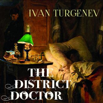Читать The District Doctor - Иван Тургенев